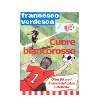 Il calcio dall'inizio ai nostri - Un libro di Francesco verdesca