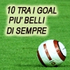 3^ puntata della rubrica ''10 tra i goal più belli di tutti i tempi''