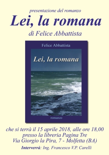 Presentazione del libro di Felice Abbattista ''Lei, la romana'' il 15 Aprile 2018 presso la libreria Pagina Tre
